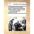 A Collection of the English Poets, Containing the Poetical Works of Pope. Dryden. Swift. ... in Twenty Volumes. ... Volume 9 of 20