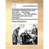 A Treatise of Testaments and Last Wills, ... by Henry Swinburne, ... the Fifth Edition, Corrected and Very Much Enlarged...