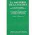 El Misterio De La Iglesia. Ii: De La Apologética De La Iglesia-Sociedad A La Teología De La Iglesia-Misterio En El Vaticano Ii Y En El Posconcilio - Ángel Antón