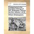 Prolegomena to the Dramatick Writings of Will. Shakspere. Volume the First. Volume 1 of 20