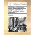 Dictionnaire Philosophique, Portatif. Sixieme Edition Revue, Corrige & Augmente de XXXIV. Articles Par L'Auteur. Volume 2 of 2