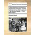 A Short Discourse Concerning Pestilential Contagion, and the Methods to Be Used to Prevent It. by Richard Mead, ... the Third Edition.