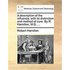 A Description of the Influenza; With Its Distinction and Method of Cure. by R. Hamilton, M.D. ...