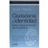 Ciudadanía E Identidad. Una Nueva Emoción De Lo Público - Otaola, Javier