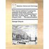 The Natural Method of Cureing the Diseases of the Body, and the Disorders of the Mind Depending on the Body. in Three Parts. ... by Geo. Cheyne, M.D.