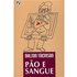 Pão E Sangue
