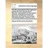 The Life and Exploits of the Ingenious Gentleman Don Quixote de La Mancha. Translated from the Original Spanish of Miguel Cervantes de Saavedra. by Ch