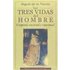 Las Tres Vidas Del Hombre. Corporal, Racional Y Espiritual - Fuente, Miguel de la, Garrido, Pablo María, (ed. lit.)