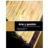 Arte Y Gestión. Una Poética Para El Gerente Del Tercer Milenio - Friedmann, Reinhard, Fernández, Gabriel
