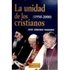 La Unidad De Los Cristianos (1950-2000) - José Sánchez Vaquero