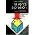 La Venta A Presión : Promoción Ventas Márketing - Spillard, Peter