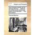 True Christian Morals: By Sir Thomas Browne, ... with His Life Written by the Celebrated Author of the Rambler; ... the Third Edition