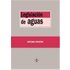 Legislacion de aguas/ Water Legislation, Biblioteca de textos legales/ Legal Texts Library