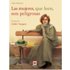 Las Mujeres, Que Leen, Son Peligrosas - Bollman, Stefan (1958- ), Kosutic de Luca, Ana, (tr.)