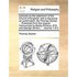 Lectures on the Catechism of the Church of England: With a Discourse on Confirmation. by Thomas Secker, ... Published from the Original Manuscripts by