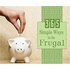 365 Simple Ways to Be Frugal