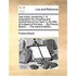 Law Tracts, Containing 1. a Proposition for Compiling and Amendment of Our Laws. 2. an Offer of a Digest of the Laws. ... by Francis Bacon, ... the Se