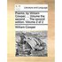 Poems, by William Cowper, ... Volume the Second. ... the Second Edition. Volume 2 of 2