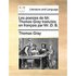 Les Poesies de Mr. Thomas Gray Traduites En Franois Par Mr. D. B.