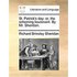 St. Patrick's Day: Or, the Scheming Lieutenant. by Mr. Sheridan.