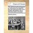 The Communicant's Companion: Or, Instructions and Helps for the Right Receiving of the Lord's Supper. by Matthew Henry, ... the Sixth Edition Corre