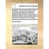 Hudibras. in Three Parts. Written in the Time of the Late Wars. Corrected and Amended: With Additions. to Which Is Added Annotations, with an Exact In