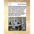 A Satyr Upon King William; Being the Secret History of His Life and Reign. Written by a Gentleman That Was Near His Person for Many Years. the Third