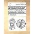 Institutes of Natural Law, Being the Substance of a Course of Lectures on Grotius de Jure Belli Et Pacis ... by T. Rutherforth. ... Second Edition. Vo