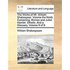 The Works of Mr. William Shakespear. Volume the Ninth. Containing, Romeo and Juliet. Hamlet. Othello. and a Glossary. Volume 9 of 9