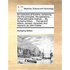 An Institution of Fluxions: Containing the First Principles, the Operations, ... of That Admirable Method; ... by Humphry Ditton, ... the Second E