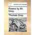 Poems by Mr. Gray.