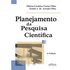 Planejamento Da Pesquisa Científica