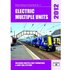 Electric Multiple Units 2012: Including Multiple Unit Formations and Light Rail Systems (British Railways Pocket Books)