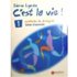 Serie Lycee C'Est La Vie 1 Cahier D' Exercices - Auge Covillandeau, Helene,Cañada Pujols, M. Dolors,Marlhens, Claire 1,Molinos Martin, Lucia