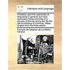 A Treatise Upon the Usefulness of Eloquence in General; But More Particularly Those Branches of It, Peculiar to the Bar and Pulpit. by the Late Arch