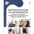 Sistematização De Informação. Processos De Trabalho, Planejamento E Organização Das Ações Em Saúde Pública