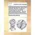 Institutes of Learning: Taken from Aristotle, Plutarch, Longinus, ... Containing the Method of Teaching the Classics ... by the Reverend Edwar