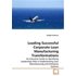 Leading Successful Corporate Lean Manufacturing Transformations