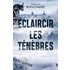 Eclaircir les ténèbres