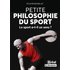 Petite philosophie du sport