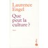 Que peut la culture ? - Laurence Engel