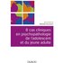 8 cas cliniques en psychopathologie de l'adolescent et du jeune adulte