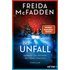Der Unfall – Kannst du deinen Rettern trauen? Thriller - »›Der Unfall‹ bringt alles mit, was einen großartigen Thriller ausmacht« Tess Gerritsen - Freida McFadden - Heyne Verlag - ebook (ePub) - Livre
