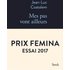 Mes pas vont ailleurs femina essai 2017 Prix Femina Essais 2017 - Jean-Luc Coatalem - Stock - broché - Roman