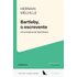 Bartleby, o escrevente Uma história de Wall Street - Herman Melville - Autêntica Editora - ebook (ePub) - Livre