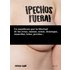 ¡Pechos Fuera!
