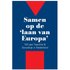 Samen op de 'laan van Europa' - Ivo Mostert (ISBN: 9789061434467) - Ivo Mostert
