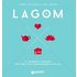 Lagom. Il segreto svedese per una vita equilibrata e felice - Jonny Jackson;Elias Larsen