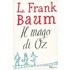 Il mago di Oz - L. Frank Baum