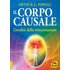 Il corpo causale. L'eredità della reincarnazione - Arthur Edward Powell